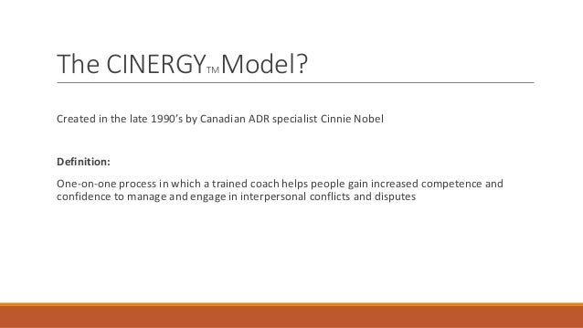 Conflict Management Coaching: The Cinergy™ Model